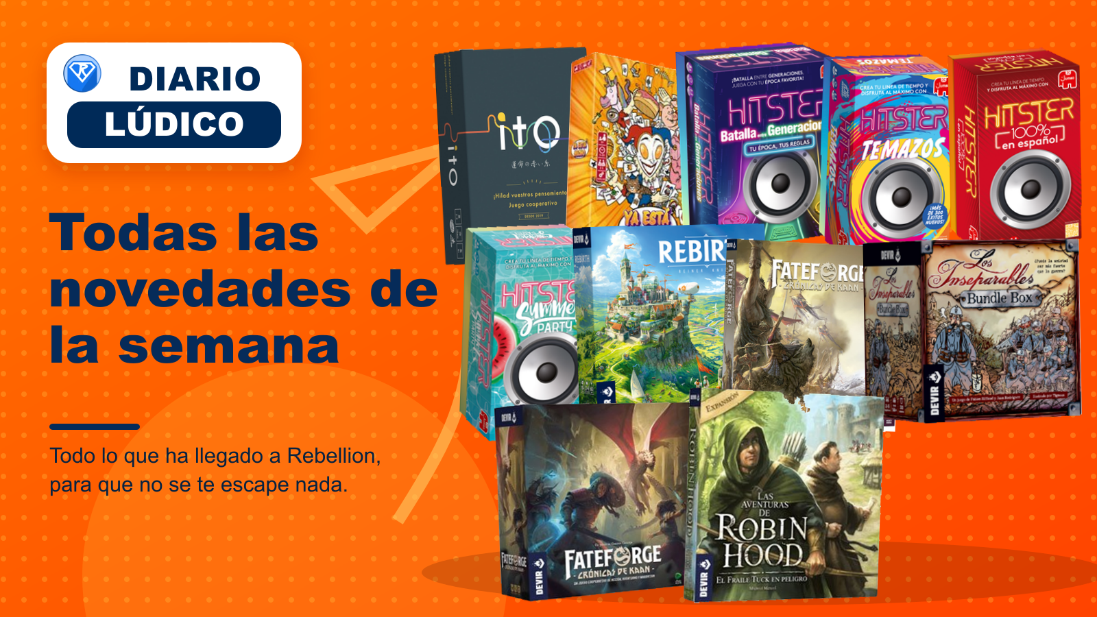 Once novedades recientes de Rebellion reunidas en el boletín semanal